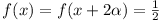 f(x) = f(x + 2\alpha) = ½