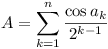 A = \sum_{k=1}^n (cos a_k / 2^{k-1})