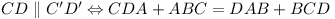 CD \parallel C'D' <==> CDA + ABC = DAB + BCD