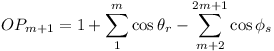 OP_{m+1} = 1 + \sum_1^m cos \theta_r - \sum_{m+2}^{2m+1} cos \phi_s