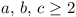 a, b, c >= 2