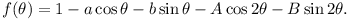 f(\theta) = 1 - a cos(\theta) - b sin(\theta) - A cos(2\theta) - B sin(2\theta).