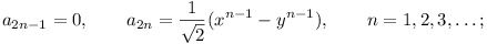 a_{2n-1} = 0, a_2n = (1/\sqrt{2})(x^{n-1} - y^{n-1}), n = 1, 2, 3, ...;