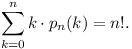 \sum_{k=0}^n k . p_n(k) = n!.