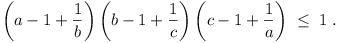 (a - 1 + 1/b)(b - 1 + 1/c)(c - 1 + 1/a) <= 1.