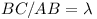 BC/AB = \lambda