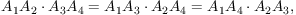 A_1A_2.A_3A_4 = A_1A_3.A_2A_4 = A_1A_4.A_2A_3,