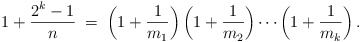 1 + (2^k-1)/n = (1 + 1/m_1)(1 + 1/m_2) ... (1 + 1/m_k).